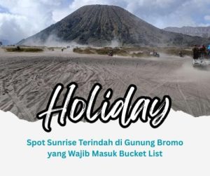 Spot Sunrise Terindah di Gunung Bromo yang Wajib Masuk Bucket List