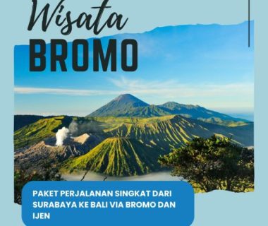 Paket Perjalanan Singkat dari Surabaya ke Bali via Bromo dan Ijen